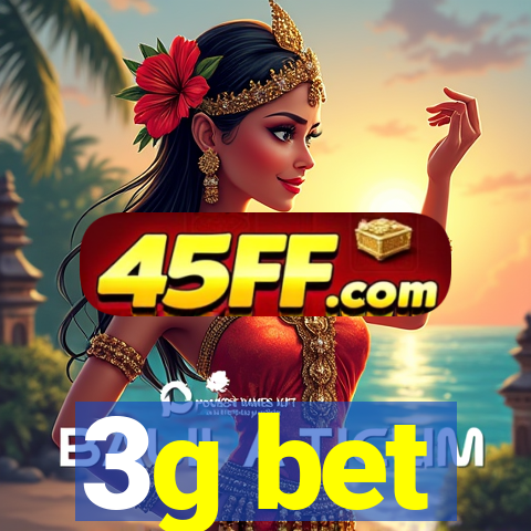 3g bet